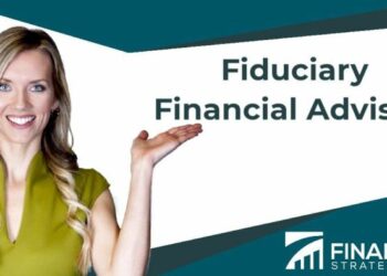 What Is a Fiduciary Financial Advisor and Why Do You Need One ...